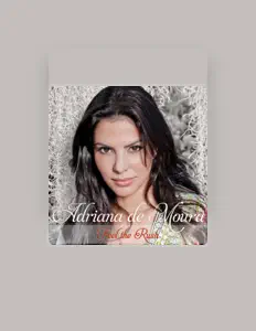 Listen to Adriana De Moura, watch music videos, read bio, see tour dates & more!