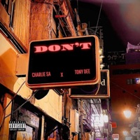 Don't - Single - Charlie Saya & Tony Dee