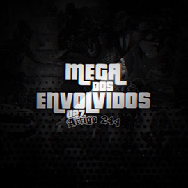 Mega dos Envolvidos 027 x Artigo 244 (feat. MC PR, MC Vitinho Avassalador, Mc Jajau, Mc Topre & MC Rick) DJ PH MPC