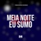 Meia Noite Eu Sumo - DJ Pablo RB, MC Delux & MC Vini do KX lyrics