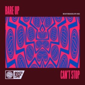 Bare Up - Can't Stop (Radio Edit)