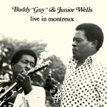 Buddy Guy & Junior Wells - Everyday I Have The Blues