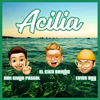 Acilia (feat. Elkiko Bembo & Lviss Boy) [Remastered] - Single