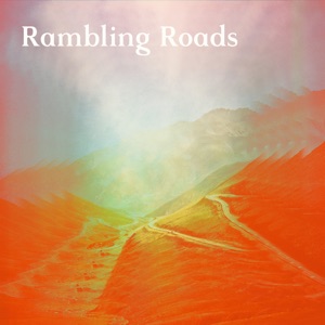 Rambling Roads - EP