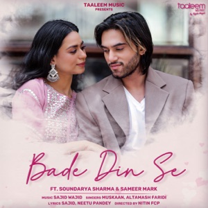 Bade Din Se (feat. Soundarya Sharma & Sameer Mark)