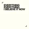I Believe It Now