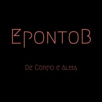 De Corpo e Alma - Single - EpontoB, Guineto & Mic D
