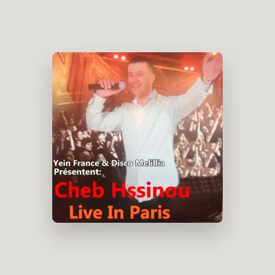 Listen to Cheb Hssinou, watch music videos, read bio, see tour dates & more!