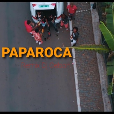 Paparoca (Dj Gelson Remix) [Dj Gelson Remix] - Single