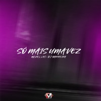 Só Mais uma Vez - Single - Mc Kelles & Dj Barreira