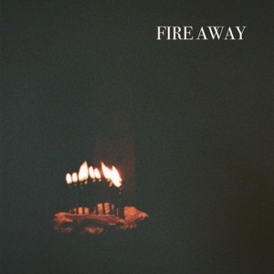 Fire Away - Single