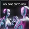 Holding On To You artwork