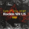 Rockin Wit Us (feat. Dizzy Wright) - Single