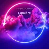 Lumière (feat. X.I.M & Nikolas Anka) - Single - Yang