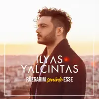 RUZGARIM SENINLE ESSE — ILYAS YALCINTAS