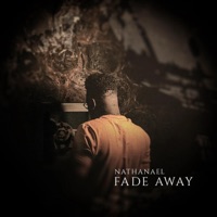 Fade Away - Single - Nathanael