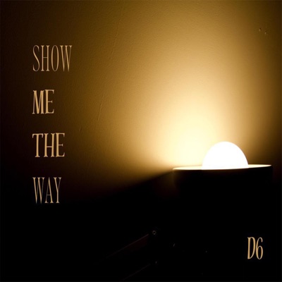 Show Me the Way - Single