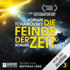 Die Feinde der Zeit: Die Zeit-Saga 3 - Adrian Tchaikovsky & Irene Holicki - Übersetzer
