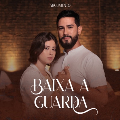 Baixa a Guarda - Single