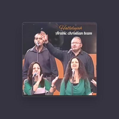 Listen to Arabic christian team, watch music videos, read bio, see tour dates & more!