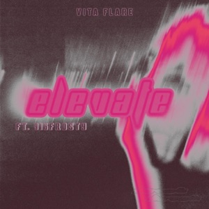 Elevate (feat. 916Frosty) - Single
