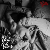 Bed Vibes - Single - Gilla