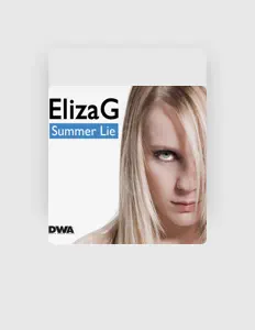 Eliza G: песни, клипы, биография, даты выступлений и многое другое.