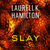 Slay (Unabridged) - Laurell K. Hamilton