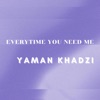 Everytime You Need Me - Single