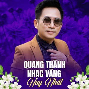 Quang Thành Nhạc Vàng Hay Nhất - EP