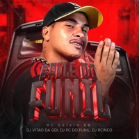 Mc Deivin Baile Do Funil (feat. Mc Deivin, Dj R5 & Dj Pc Oficial) - Single - Dj Vitao GDI