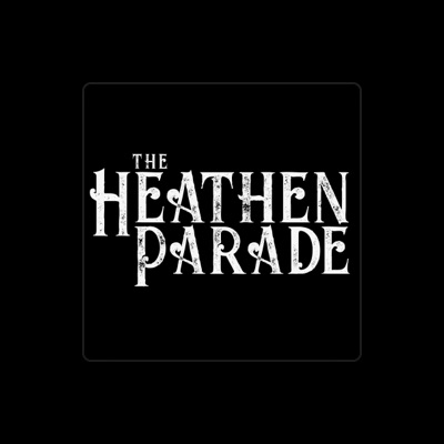 Listen to The Heathen Parade, watch music videos, read bio, see tour dates & more!