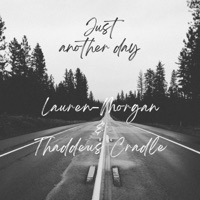 Just Another Day (feat. Thaddeus Cradle) - Single - Lauren-Morgan