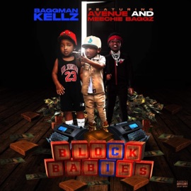 Block babies (feat. Baggman Kellz & Avenue) Meechie Baggz