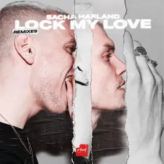 Lock My Love (Remixes) - Single by Sacha Harland & The Galaxy album reviews, ratings, credits