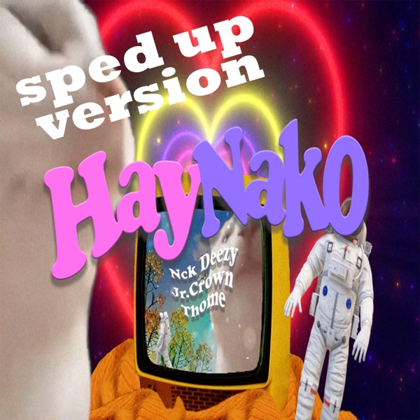 Hay Nako (feat. Jr Crown & Thome) [Sped Up]
