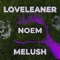Noem - LOVELEANER & MELUSH lyrics