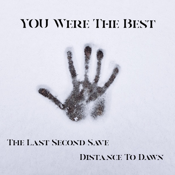 You Were the Best (feat. Distance to Dawn)