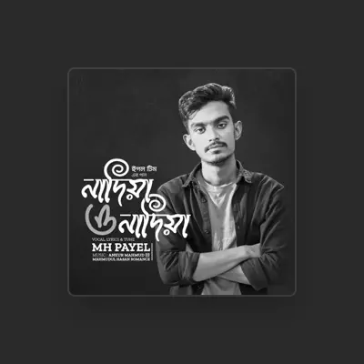 Listen to MH Payel, watch music videos, read bio, see tour dates & more!