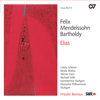Mendelssohn: Elias, Op. 70 - Klassische Philharmonie Stuttgart, Kammerchor Stuttgart & Frieder Bernius
