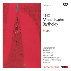 Mendelssohn: Elias, Op. 70 - Klassische Philharmonie Stuttgart, Kammerchor Stuttgart &amp; Frieder Bernius Cover Art