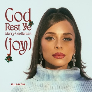 Blanca God Rest Ye Merry Gentlemen (Joy)