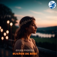 Sueños De Rosi - Euler Fuentes