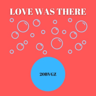 Lovewasthere - Single