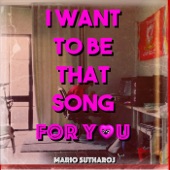 I Want to Be That Song for You artwork