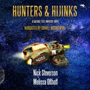 Hunters and Hijinks: A Salvage Title Universe Novel: Salvage Treasure, Book 1 (Unabridged) - Nick Steverson & Melissa Olthoff