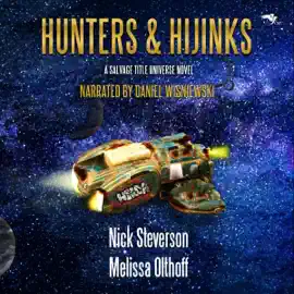 Hunters and Hijinks: A Salvage Title Universe Novel: Salvage Treasure, Book 1 (Unabridged)