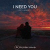 I Need You - Single