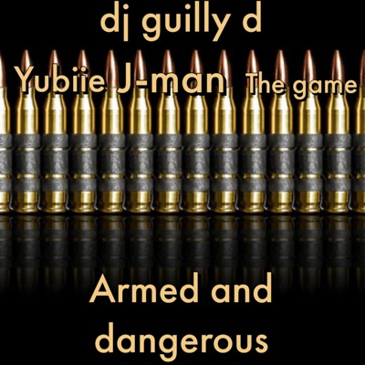 Armed and dangerous (feat. The game, Yubiie & J-man) - Single