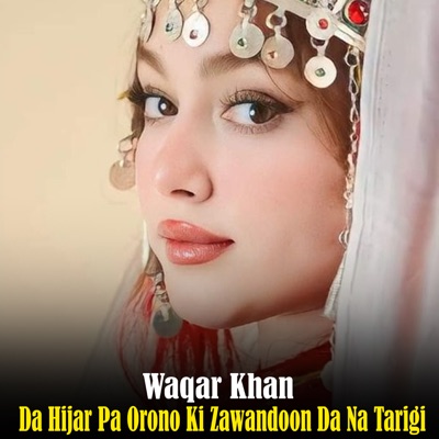 Da Hijar Pa Orono Ki Zawandoon Da Na Tarigi - Single